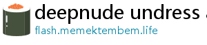 deepnude undress ai